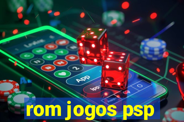 rom jogos psp